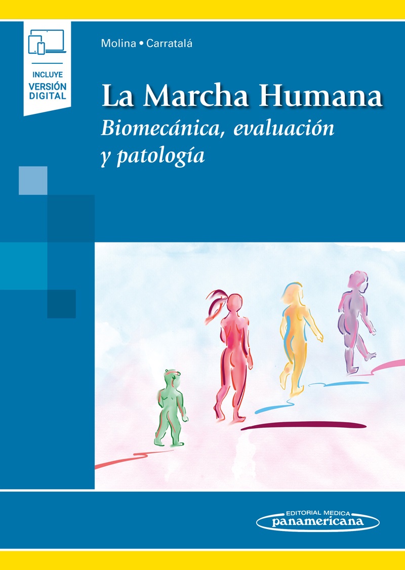 La Marcha Humana. Biomecánica, evaluación y patología. Incluye eBook