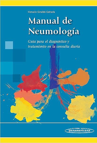 Manual De Neumología Guía Para El Diagnóstico Y Tratamiento En La Consulta Diaria