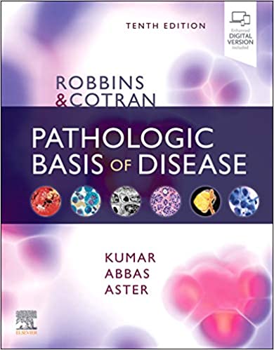 Robbins & Cotran Pathologic Basis Of Disease 10 Ed