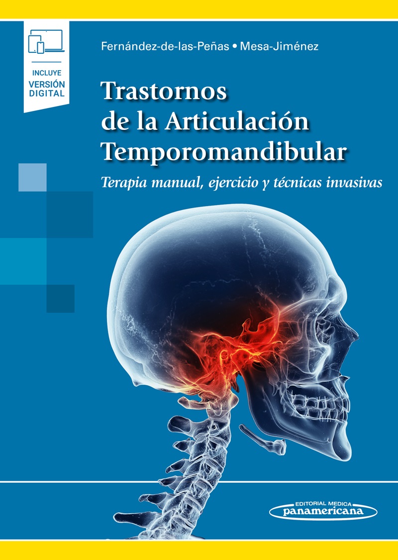 Trastornos de la Articulación Temporomandibular. Terapia manual, ejercicio y técnicas invasivas. Incluye eBook