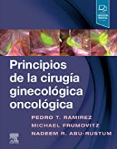 Principios De La Cirugía Ginecológica Oncológica (Incluye Versión Digital En Ingles)