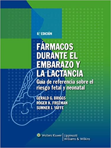 Fármacos En El Embarazo Y La Lactancia: Guía De Re