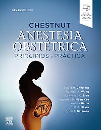 Chestnut Anestesia Obstétrica. Principios Y Práctica