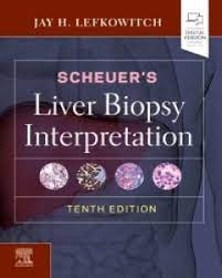 Scheuer'S Liver Biopsy Interpretation 10 Ed