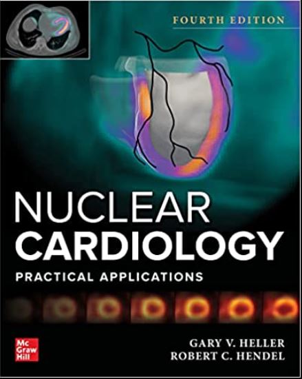 Nuclear Cardiology: Practical Applications, Fourth Edition