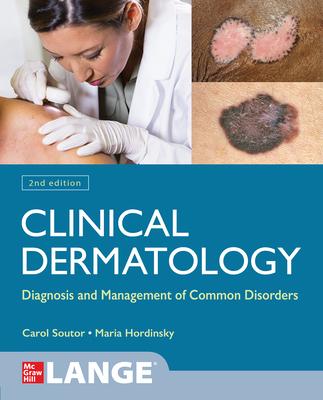 Clinical Dermatology: Diagnosis And Management Of Common Disorders