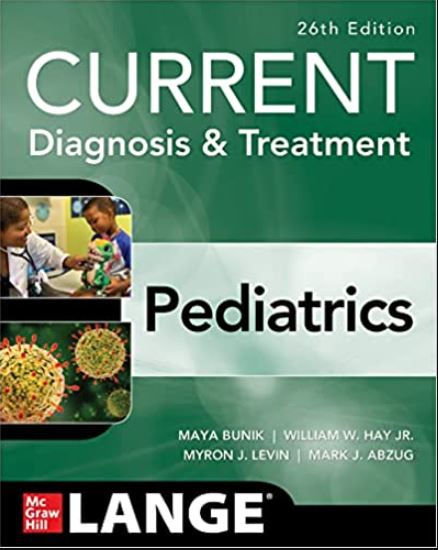 CURRENT Diagnosis & Treatment Pediatrics, Twenty-Sixth Edition (Current Pediatric Diagnosis & Treatment) 26th