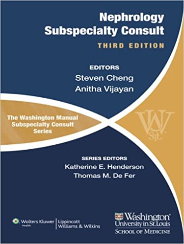 The Washington Manual Of Nephrology Subspecialty Consult (The Washington Manual Subspecialty Consult Series) 3Rd Edición