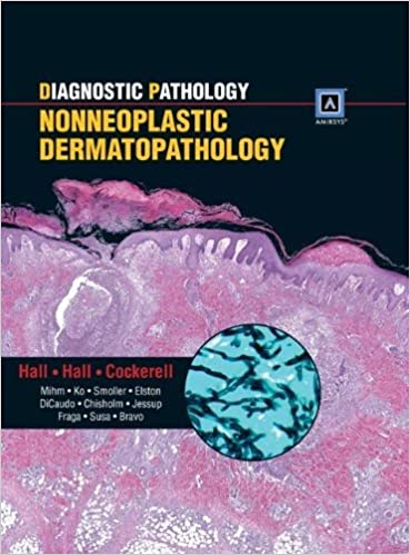 Nonneoplastic Dermatopathology (Diagnostic Pathology) 1St Edición