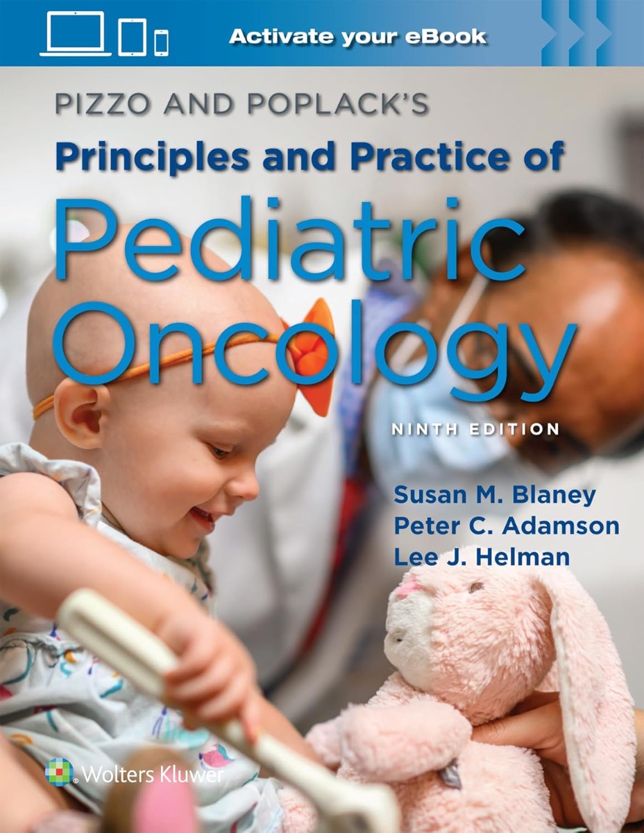 PIZZO and POPLACK's Principles and Practice of Pediatric Oncology