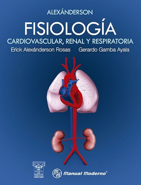 Fisiología Cardiovascular, Renal Y Respiratoria.