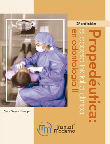 Propedéutica: el acceso inicial a clínica en odontología II