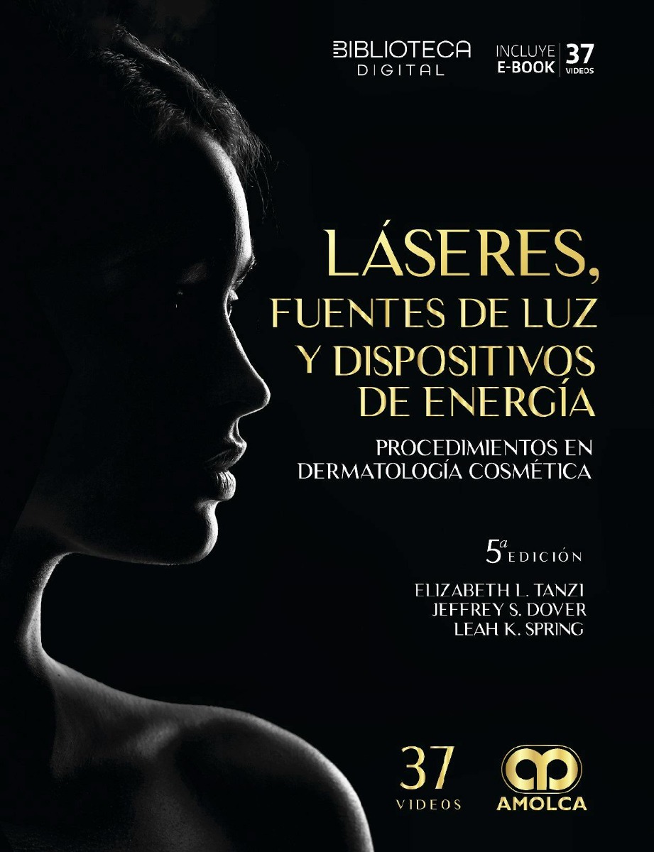 Láseres, Fuentes de Luz y Dispositivos de Energía. Procedimientos en Dermatología Cosmética