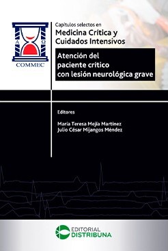 Capítulos selectos en medicina crítica y cuidados intensivos. Atención del paciente crítico con lesión neurológica grave