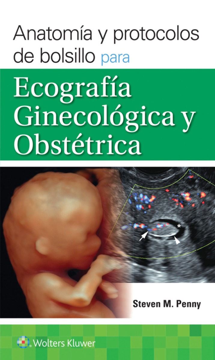 Anatomía y protocolos de bolsillo para ecografía ginecológica y obstétrica