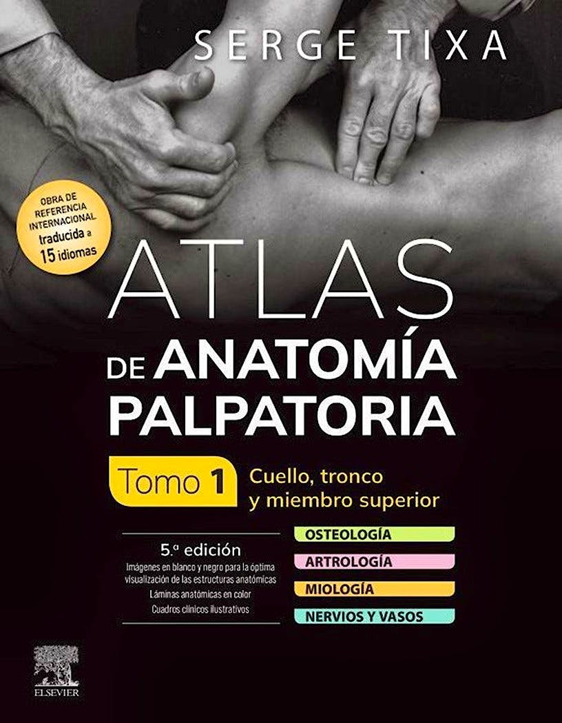 Atlas de Anatomía Palpatoria, Tomo 1: Cuello, Tronco y Miembro Superior