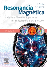 Resonancia magnética dirigida a técnicos superiores en imagen para el diagnóstico 3ª Ed.