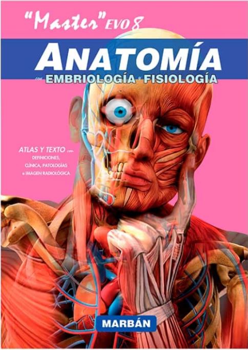 Master Evo8 Anatomía Con Embriología Y Fisiología. Atlas Y Texto