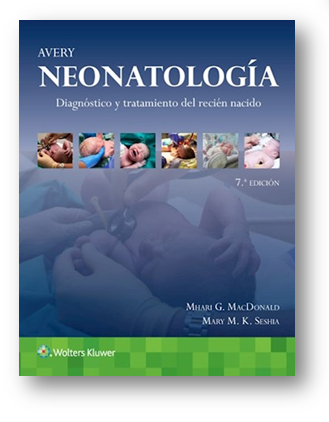 Avery Neonatología. Diagnóstico Y Tratamiento Del Recién Nacido