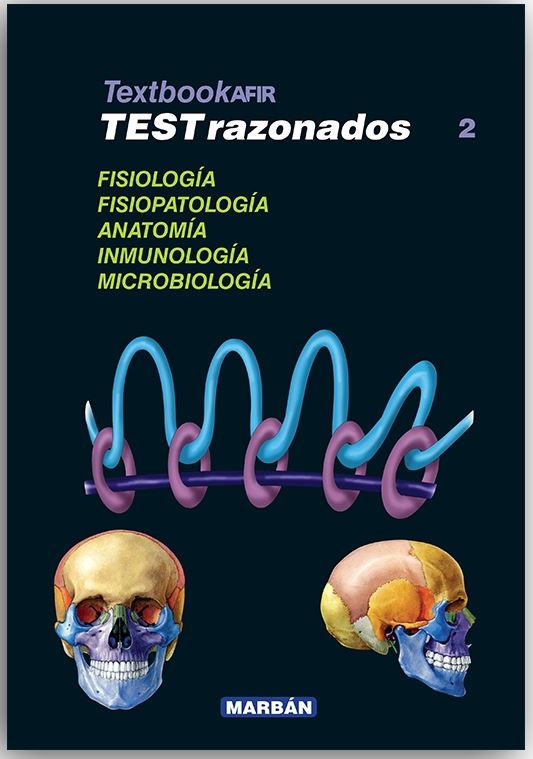 Textbook Afir Tests Razonados, Vol. 2: Fisiología, Fisiopatología, Anatomía, Inmunología Y Microbiología