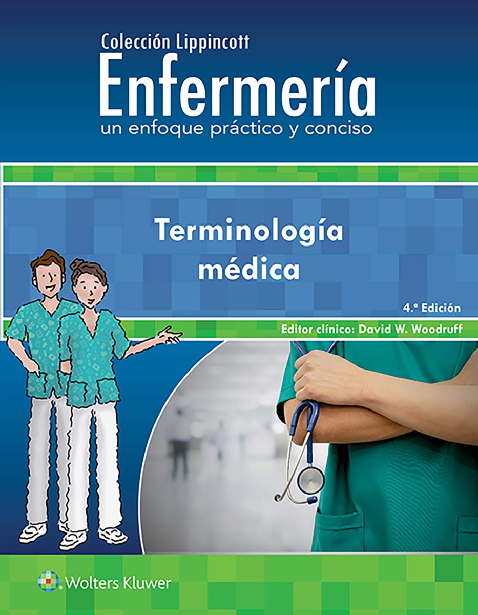 Terminología Médica (Colección Lippincott Enfermería. Un Enfoque Práctico y Conciso)