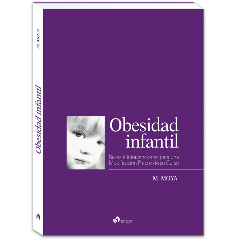 Obesidad Infantil. Bases E Intervenciones Para Una Modificación Precoz De Su Curso