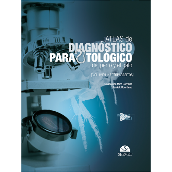 Atlas de Diagnóstico Parasitológico del Perro y el Gato, Vol. II: Ectoparásitos