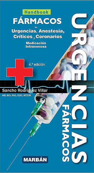 Fármacos en Urgencias, Anestesia, Críticos y Coronarios. Medicación Intravenosa (Handbook).