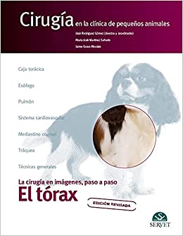 El Tórax. Cirugía en la Clínica de Pequeños Animales
