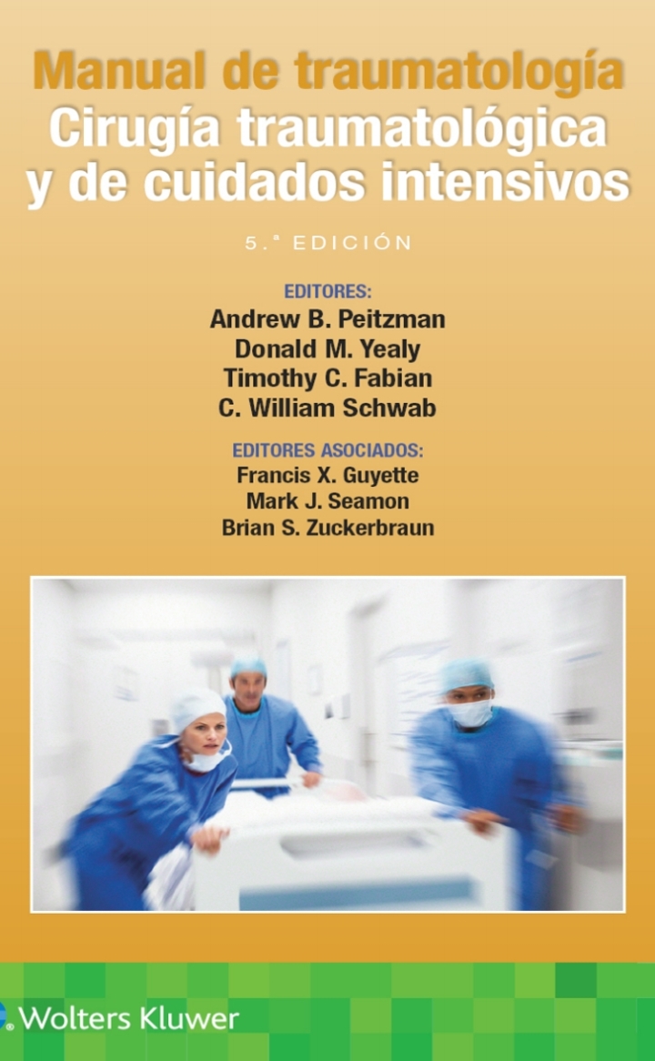 Manual de Traumatología. Cirugía Traumatológica y de Cuidados Intensivos