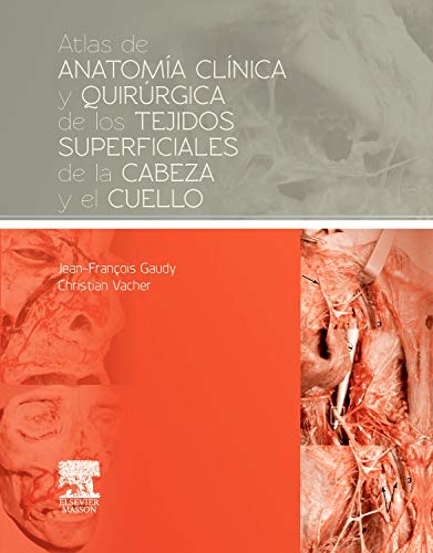 Atlas de anatomía clínica y quirúrgica de los tejidos superficiales de la cabeza y el cuello