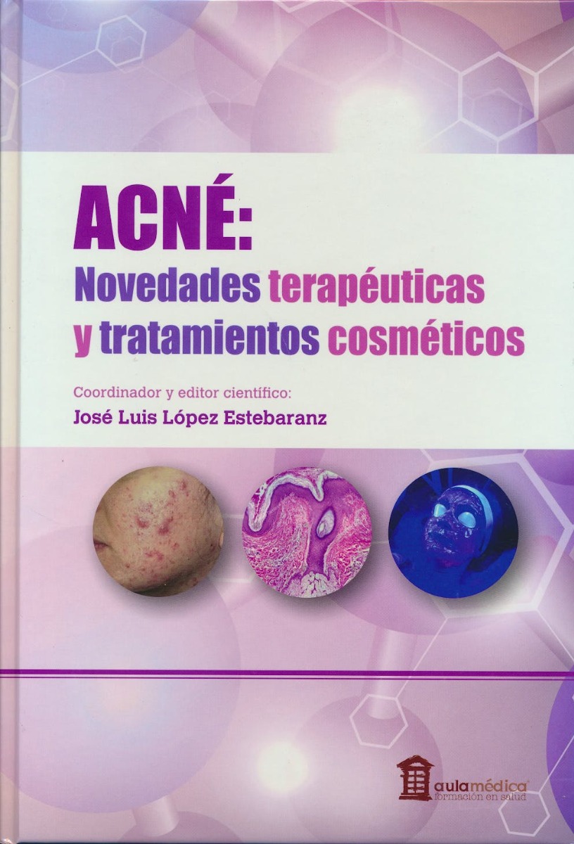 Acné. Novedades Terapéuticas y Tratamientos Cosméticos