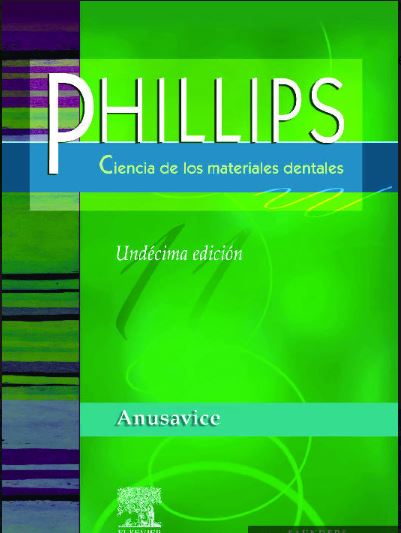 Phillips. Ciencia De Los Materiales Dentales