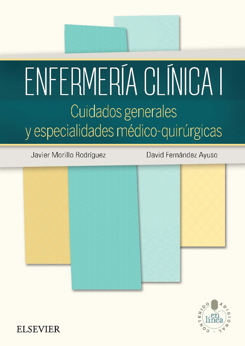 Enfermería Clínica, Vol. I: Cuidados Generales Y Especialidades Médico-Quirúrgicas