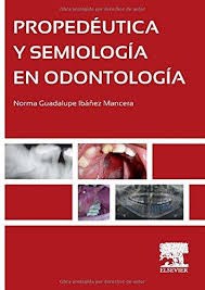 Propedéutica Y Semiología En Odontología