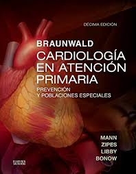Braunwald Cardiología En Atención Primaria .