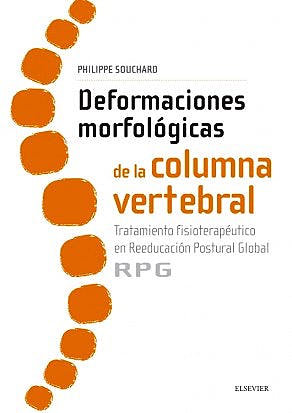 Deformaciones Morfológicas De La Columna Vertebral. Tratamiento Fisioterapéutico En Reeducación Postural Global (Rpg)