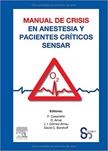 Manual De Crisis En Anestesia Y Pacientes Críticos Sensar