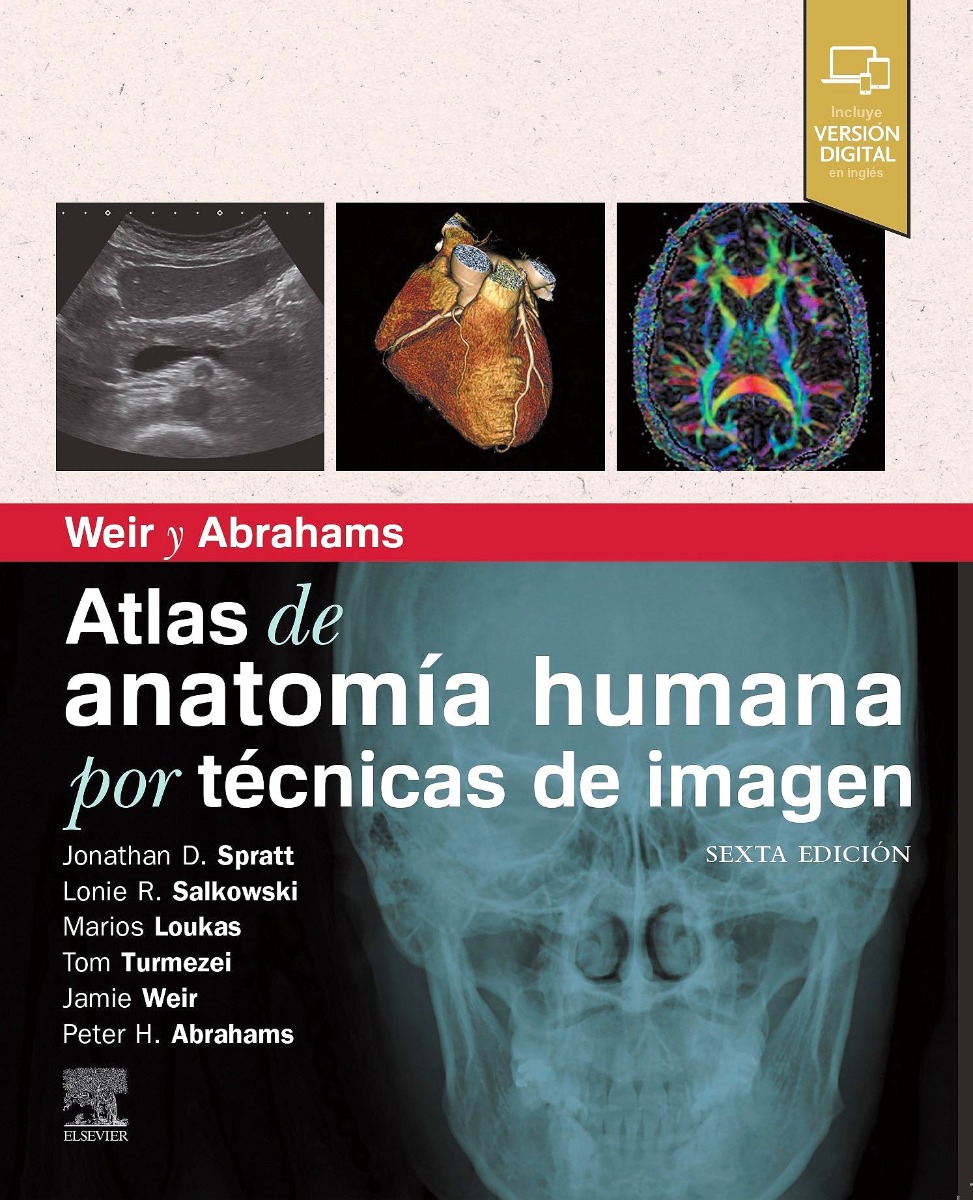 Weir Y Abrahams Atlas De Anatomía Humana Por Técnicas De Imagen.