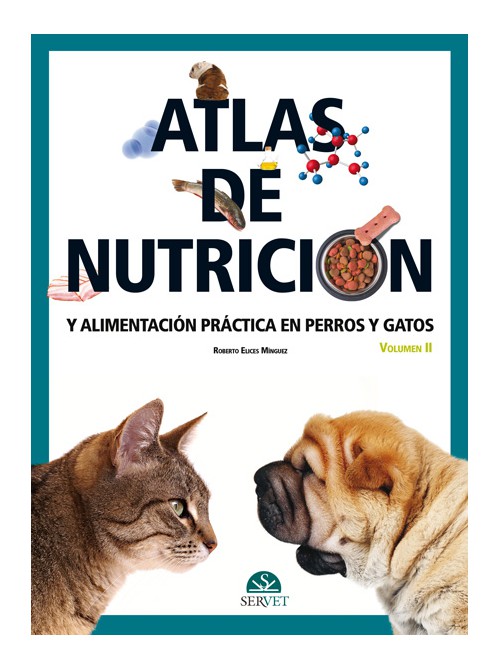 Atlas De Nutrición Y Alimentación Practica En Perros Y Gatos Vol. Ii