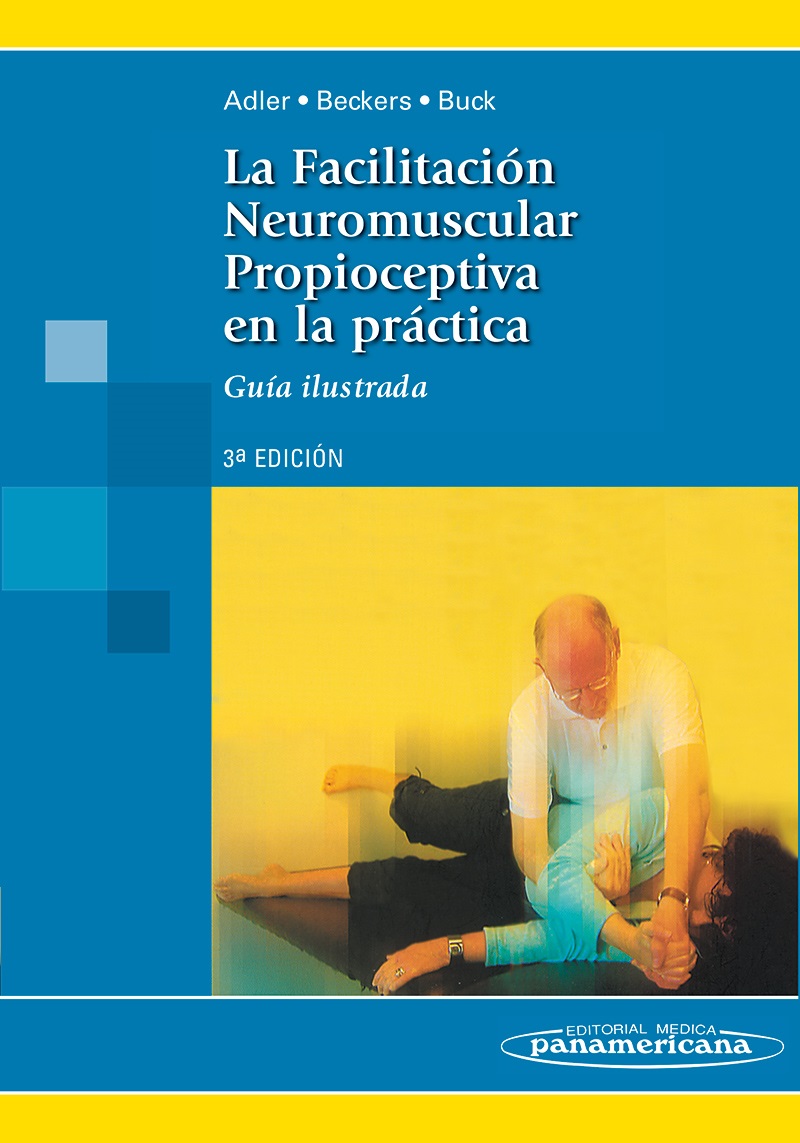 La Facilitación Neuromuscular Propioceptiva En La Práctica Guía Ilustrada