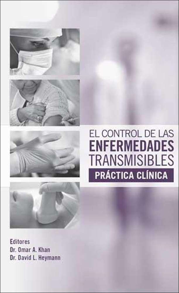 El Control De Las Enfermedades Transmisibles: Práctica Clínica.