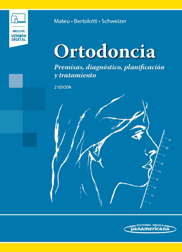 Ortodoncia Premisas, diagnóstico, planificación y tratamiento