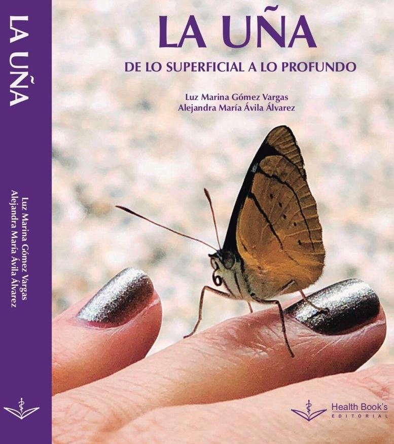 La Uña: De Lo Superficial A Lo Profundo 1 Ed. 2019