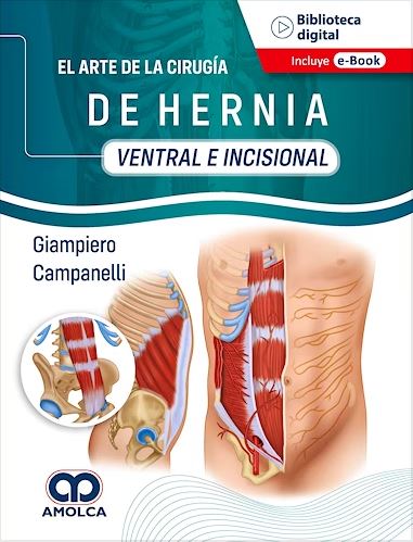 El Arte de la Cirugía de Hernia. Ventral e Incisional