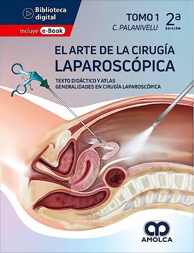 El Arte de la Cirugía Laparoscópica Tomo 1