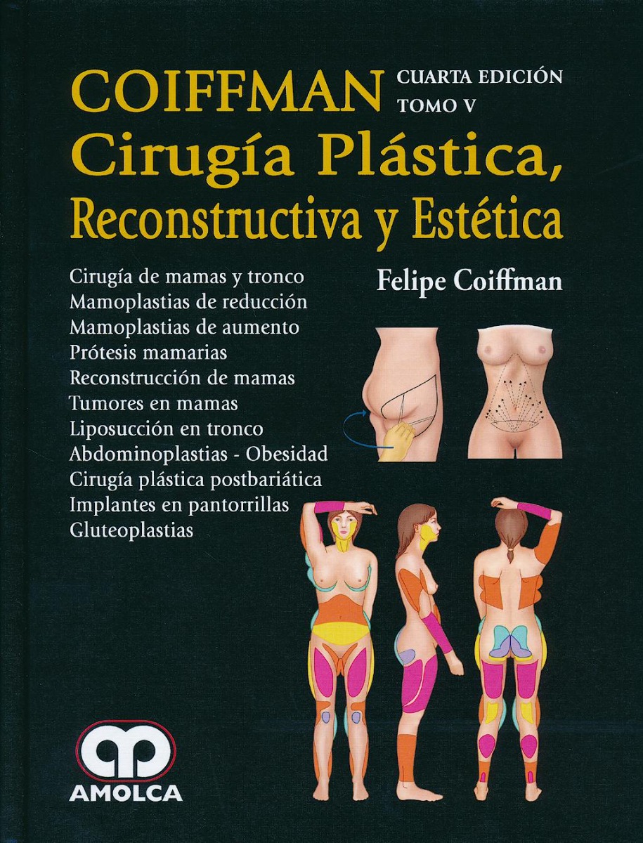 Coiffman Cirugía Plástica, Reconstructiva y Estética, Tomo V