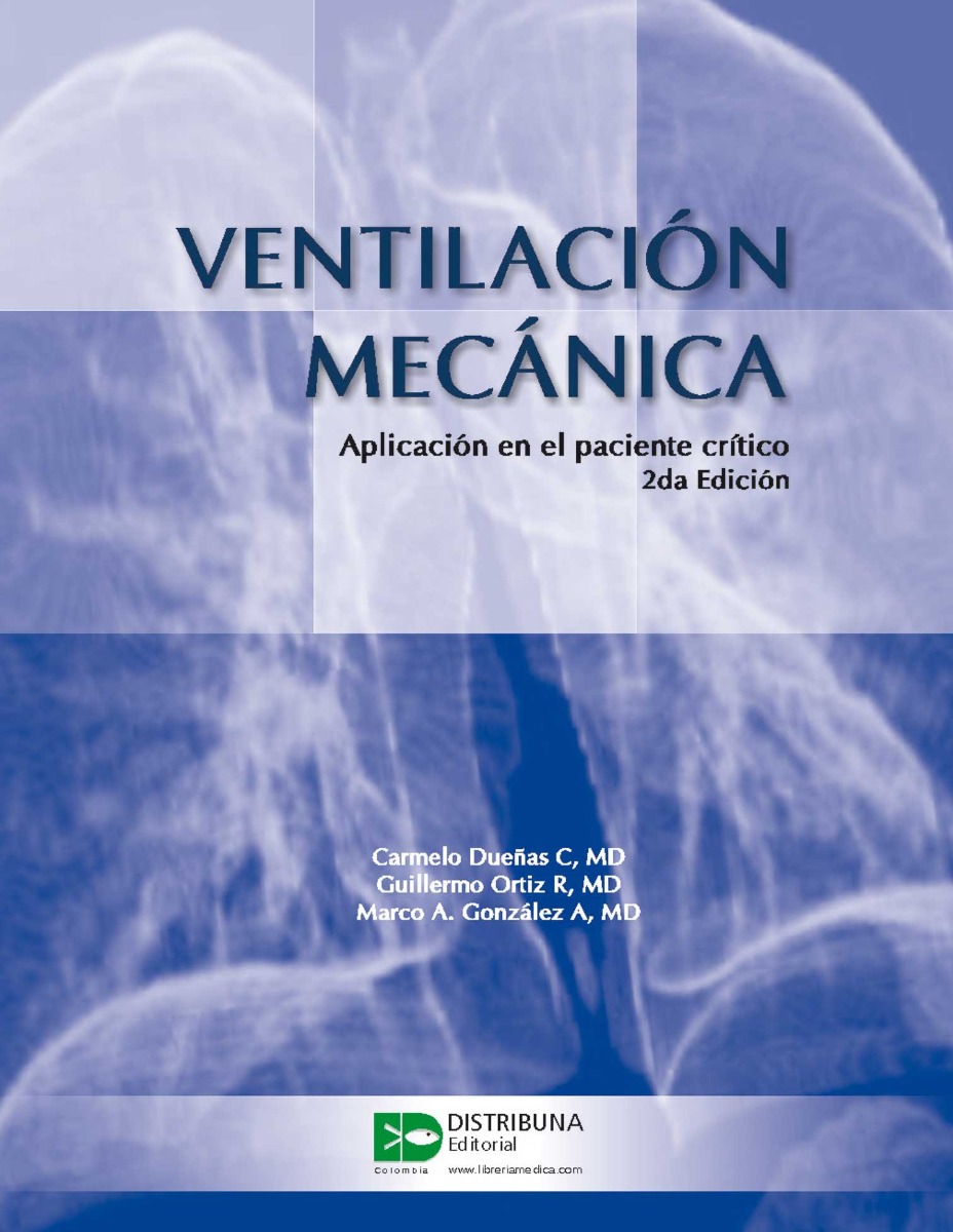 Ventilación Mecánica. Aplicación En El Paciente Crítico. 2Ed.