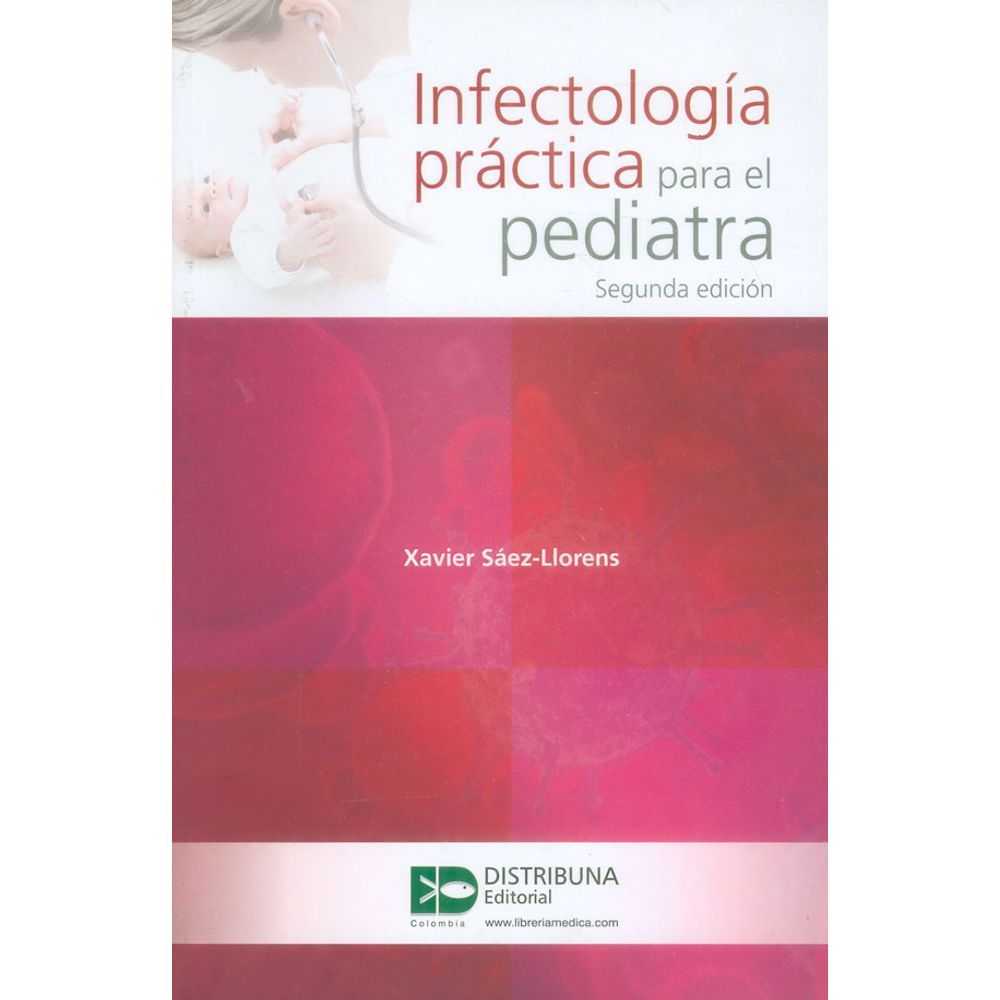 Infectología Práctica Para El Pediatra. 2Ed,