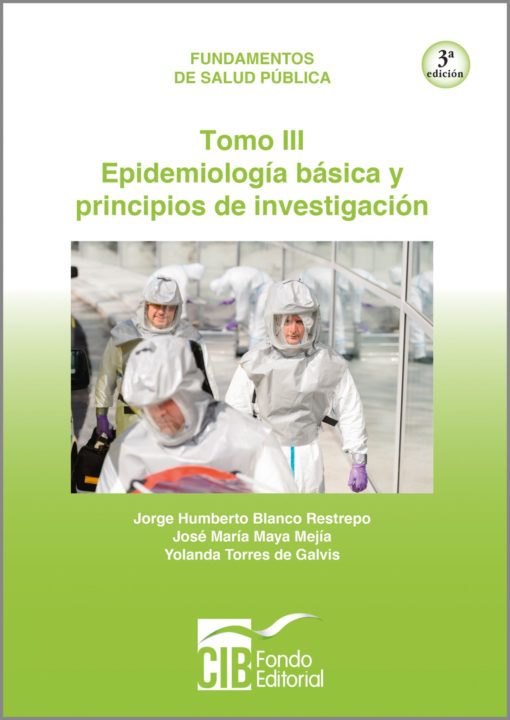 Fundamentos De Salud Pública. Epidemiología Básica Y Principios De Investigación Tomo 3
